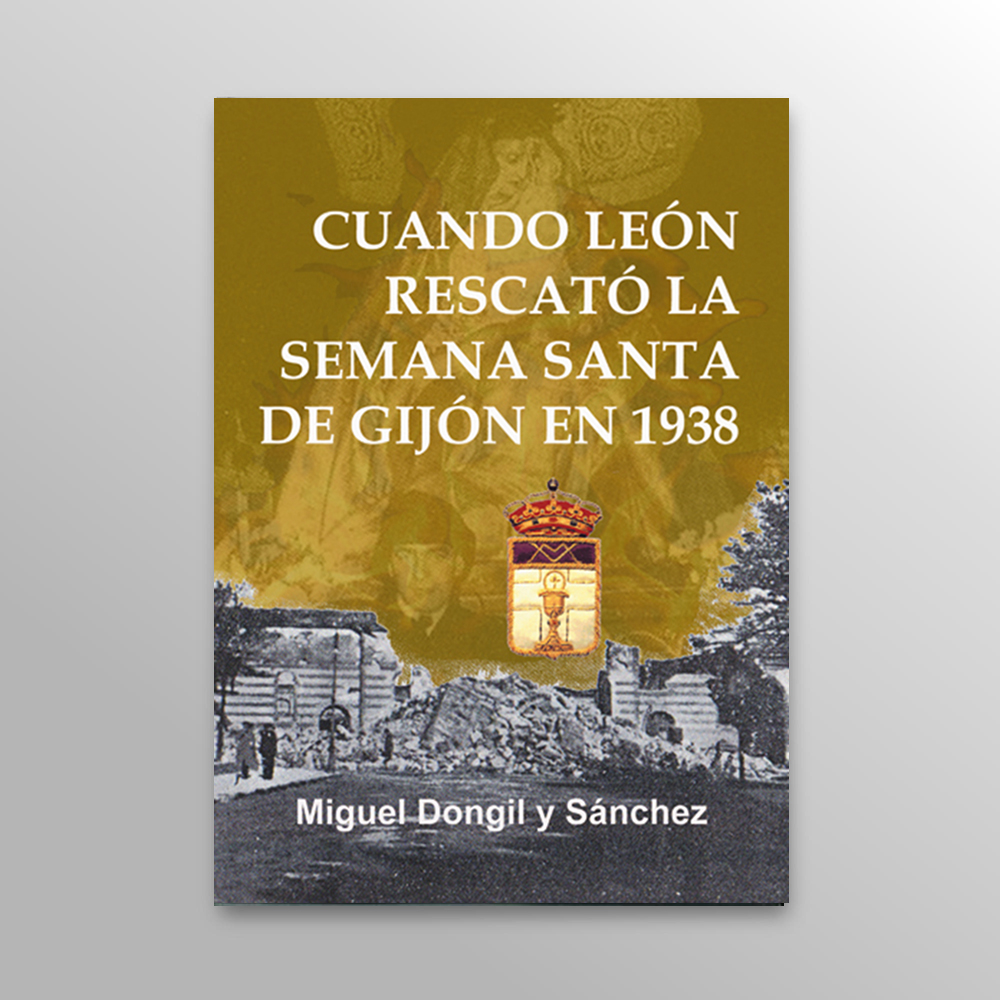 Cuando León rescató la Semana Santa de Gijón