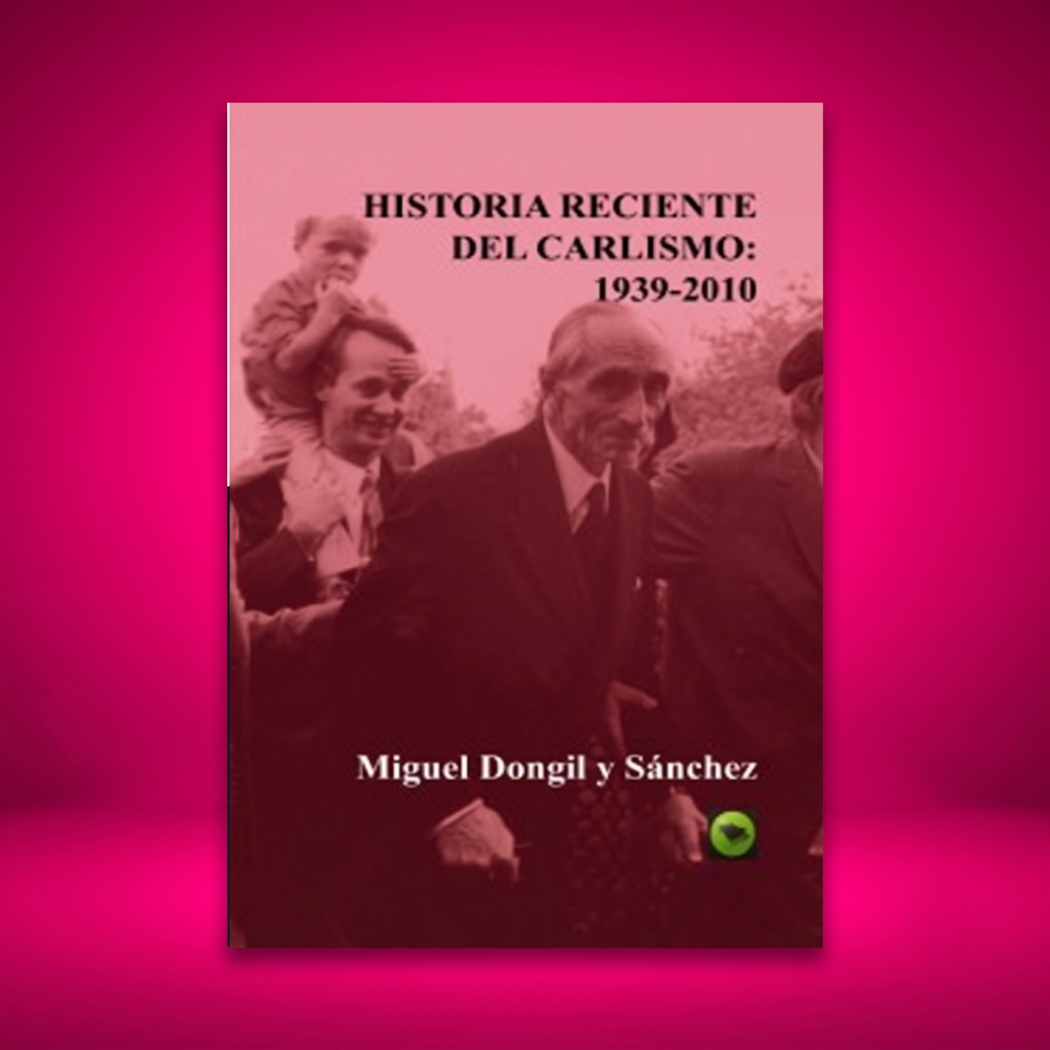 Historia del Carlismo de Miguel Dongil